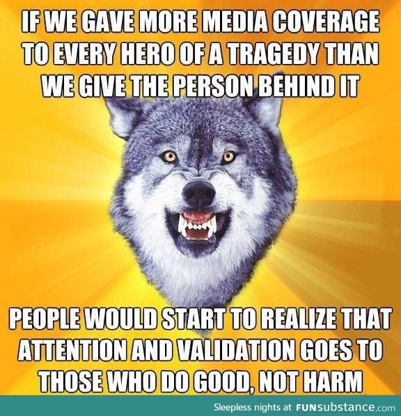 Heroes need more media coverage