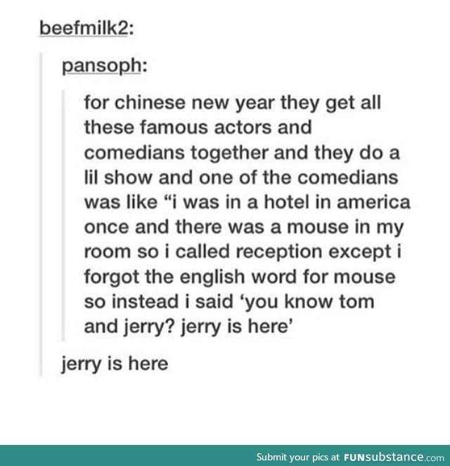 JERRY IS HERE