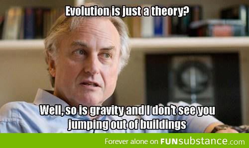 Evolution is just a theory?