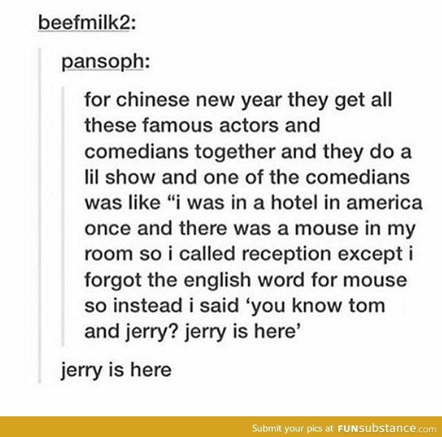 Sounds like a jerry good time