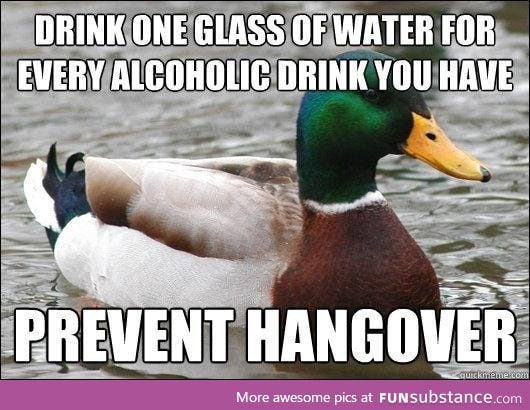 Just a friendly piece of advice for those celebrating tonight.