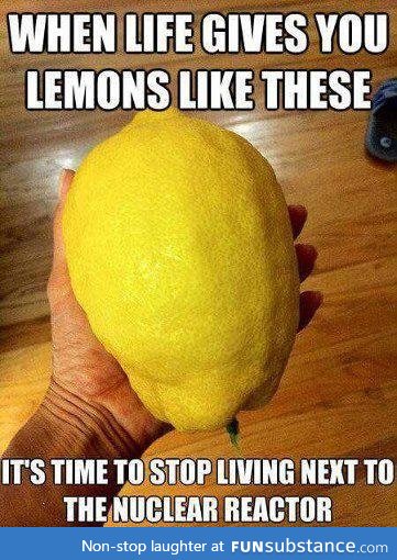 that is one big a** lemon.