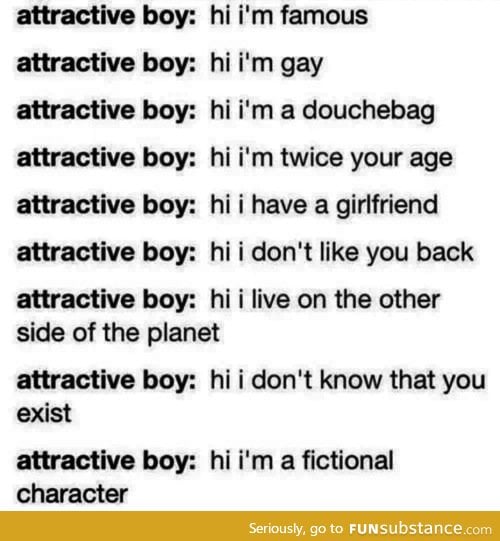 Almost every attractive guy..