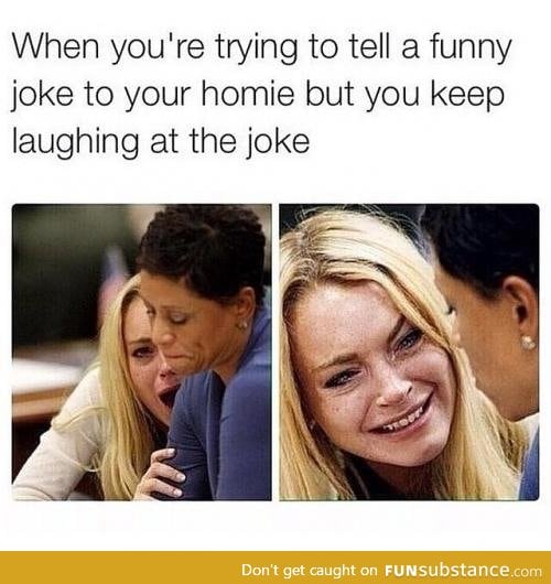 The pain when you just can't stop laughing but you really wanna tell