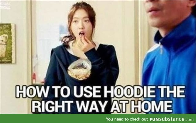 The proper way to use a hoodie