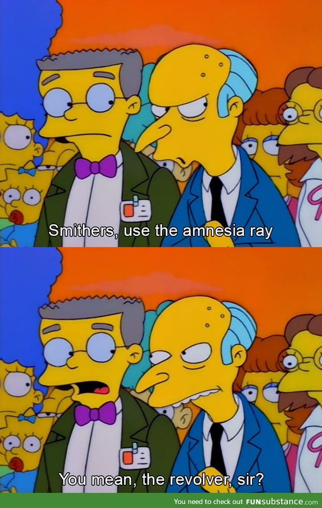 Mr. Burns has said too much