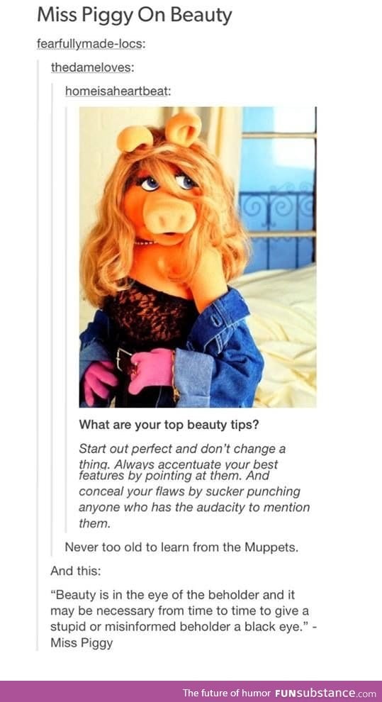 Life lessons from Miss Piggy