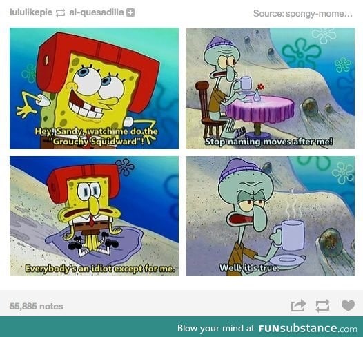 I am Squidward.