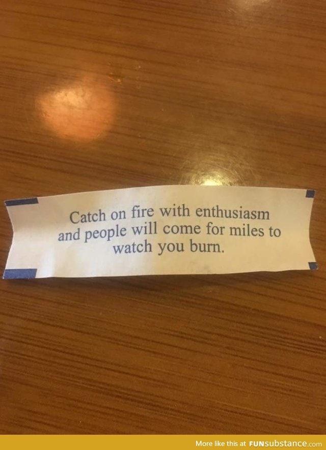 Well now, this fortune is certainly a bit dark