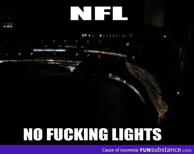 NFL = No F*cking Lights