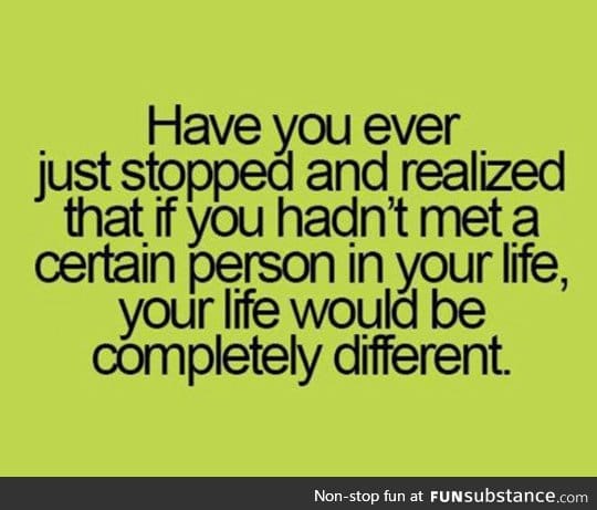 Have you ever stopped and realized