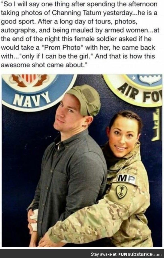 Well, Channing Tatum seems like a cool guy