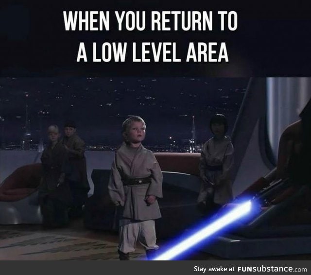 When you return to a low level area