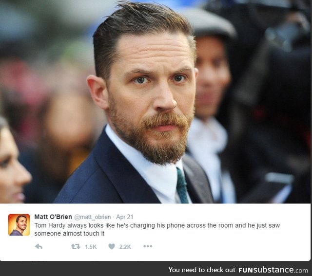 I wouldn't f*ck with Tom Hardy's phone