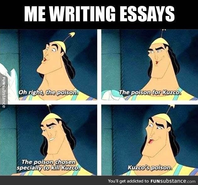 Me when I write essays