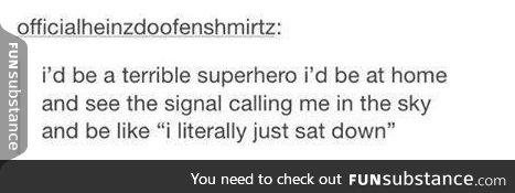 Horrible superhero..