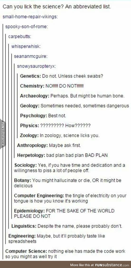 You probably shouldn't lick the science