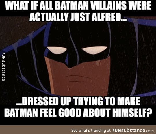 A theory about batman