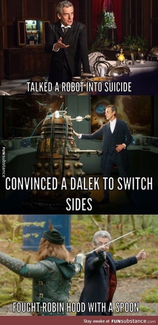 Even in his first 3 episodes, the 12th doctor proved to be quite badass