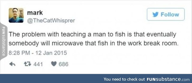 The problem with teaching a man to fish