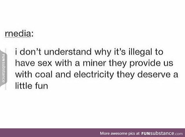 Sex with a miner