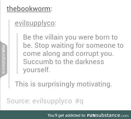 Be a villian