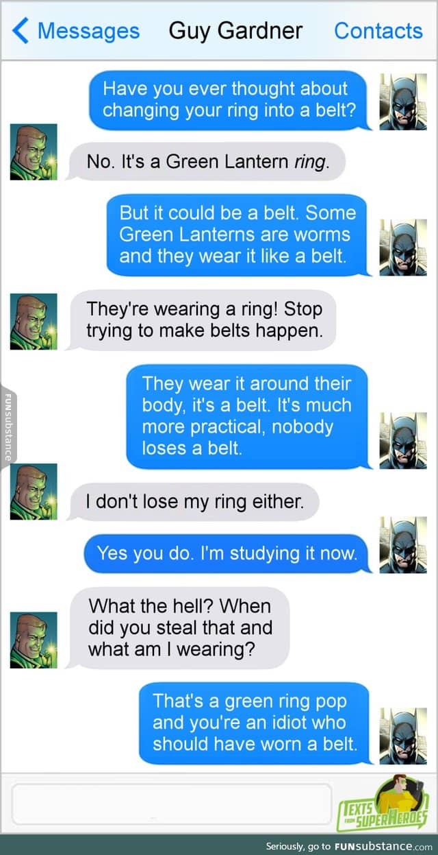 Batsy just love his belts