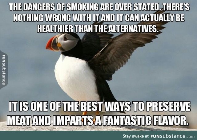 An Unpopular Opinion from a Smoker