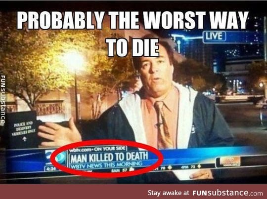 Worst way to die