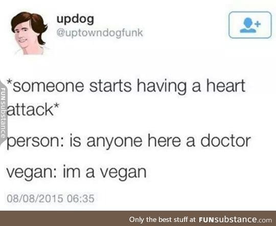 Vegans be like