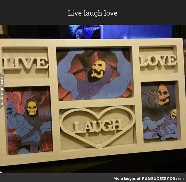 Live laugh love