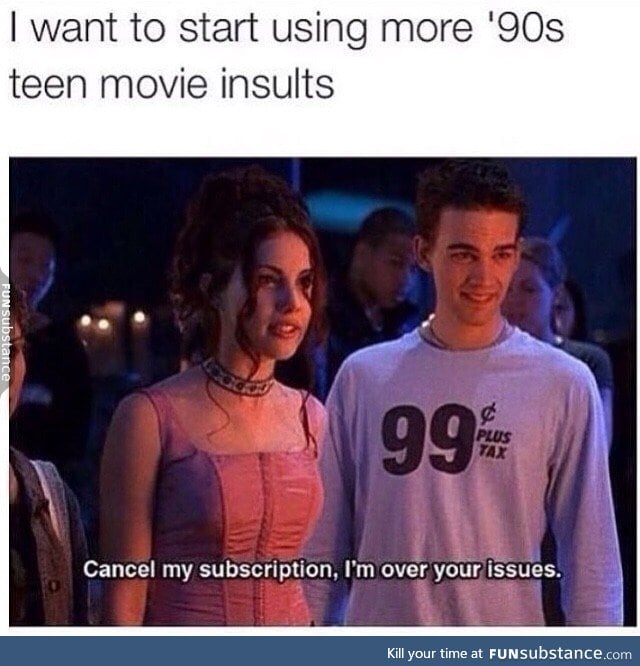 90s teen movie insults