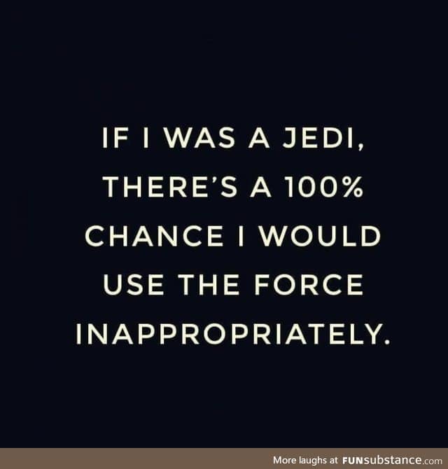 If I was a jedi