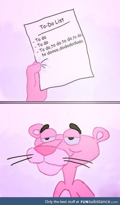 Pink Panther's to do list