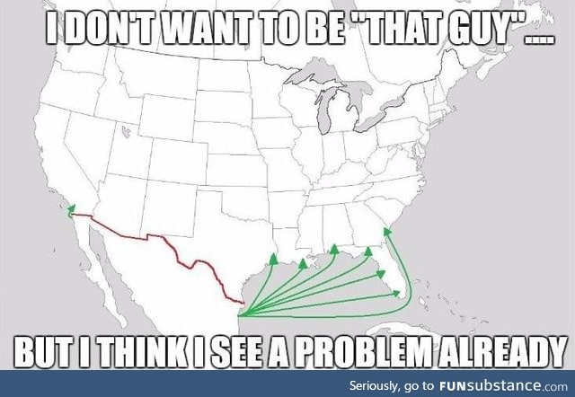 US: "Hey Mexico, we're building a wall!" MEXICO: "Meh, we'll get over it..."