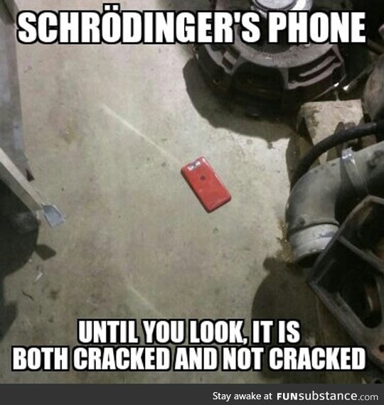 Schrödinger's Cell Phone