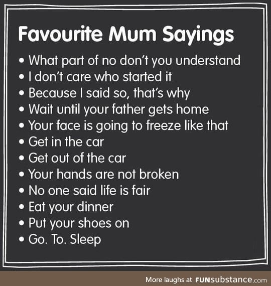 Favorite mother sayings