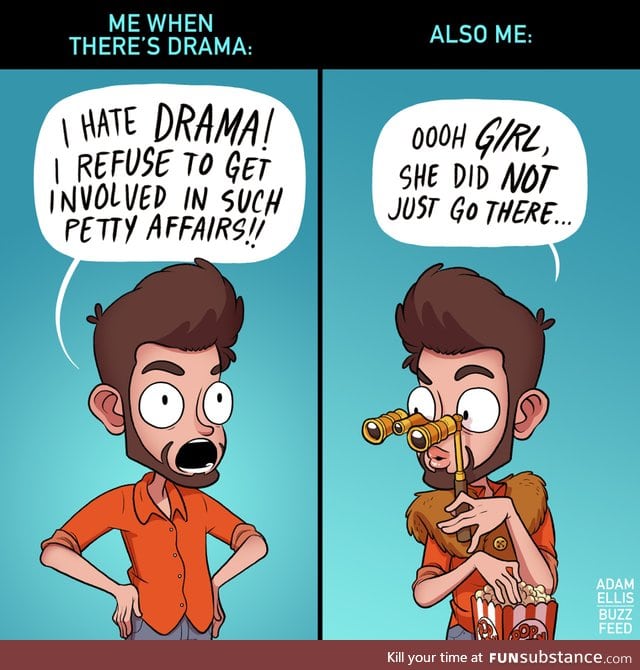 Drama is my guilty pleasure