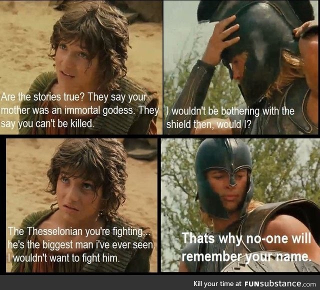 The best quote from Troy, and very motivational