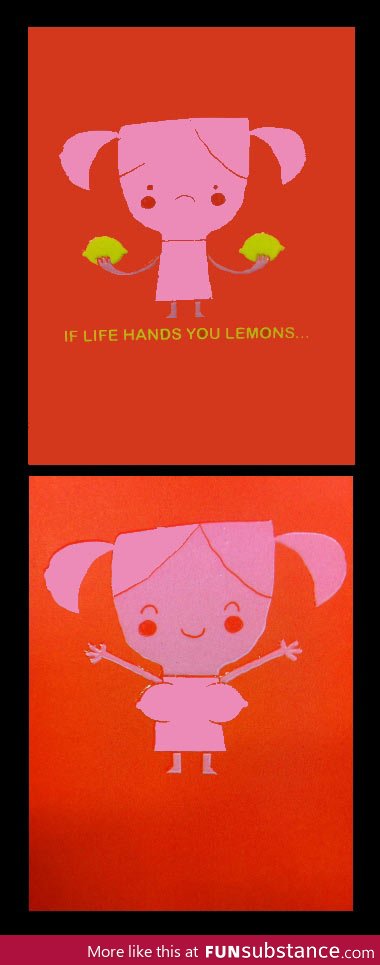 If life hands you lemons