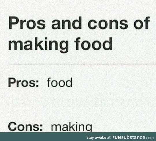 Making food pros and cons