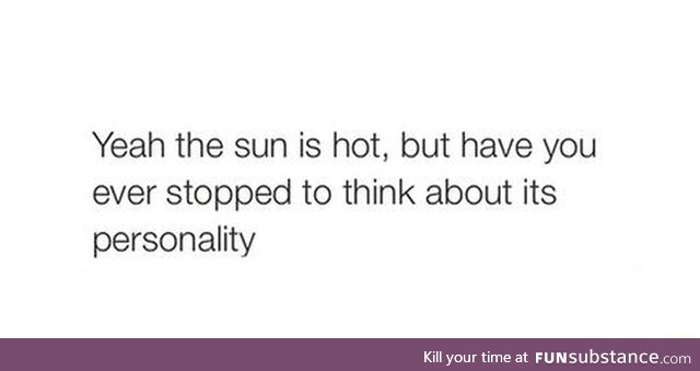 Sun has feelings too