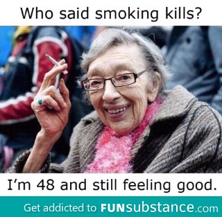 Who said smoking kills?