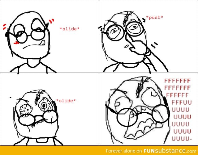 Wearing Glasses Rage