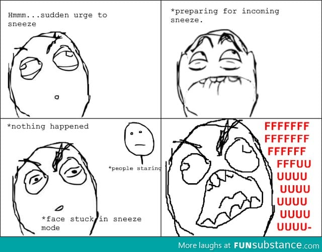 Sneeze rage