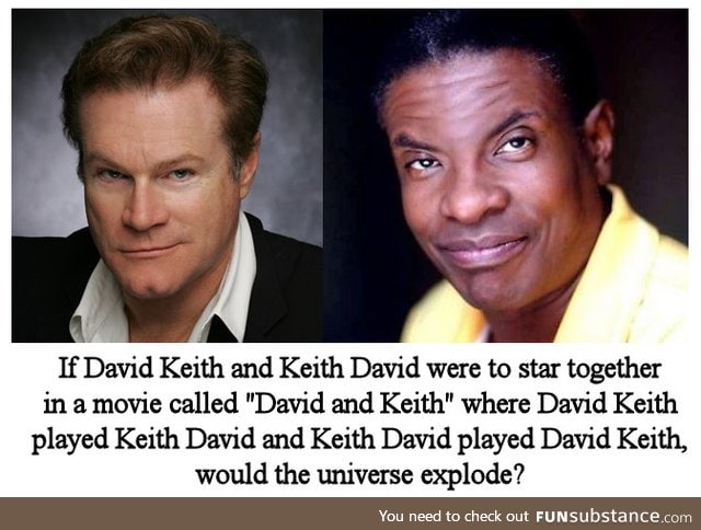 Keith David and David Keith in "David And Keith"