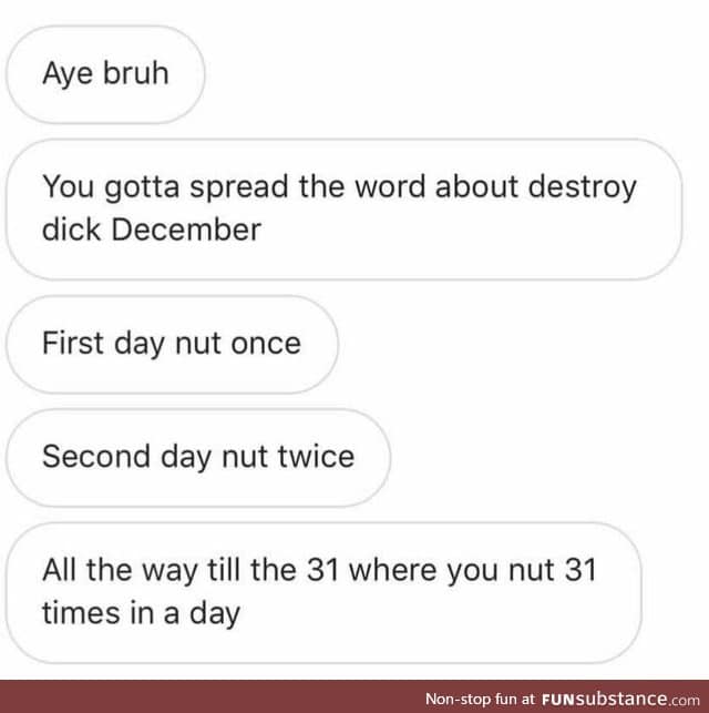 Destroy d*ck December