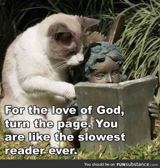 Slowest reader ever!!!