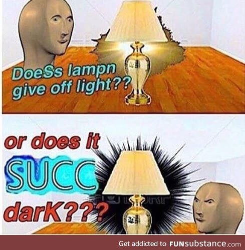 NO. Wwhat if lampn sUCC light?