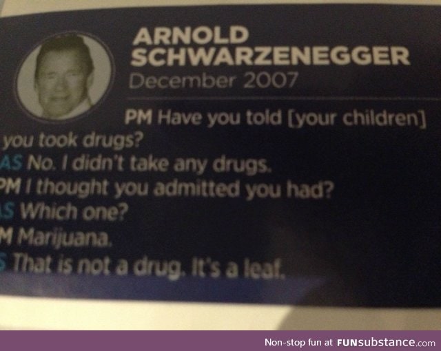 Arnie on drugs